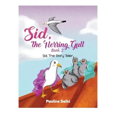 Sid, the Herring Gull - Book 2 - Salhi, Pauline