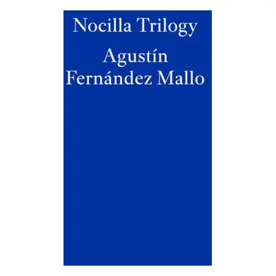 Nocilla Trilogy - Mallo, Agustin Fernandez