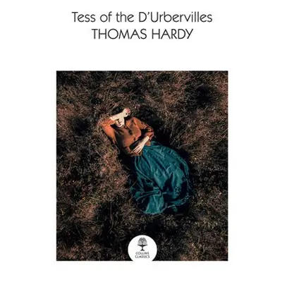 Tess of the D’Urbervilles - Hardy, Thomas