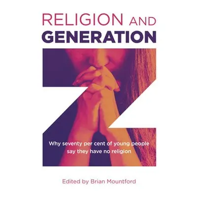 Religion and Generation Z - Mountford, Brian