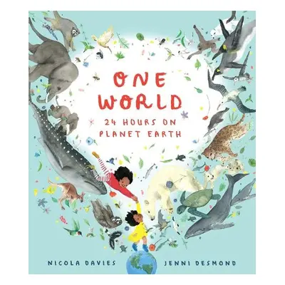 One World: 24 Hours on Planet Earth - Davies, Nicola