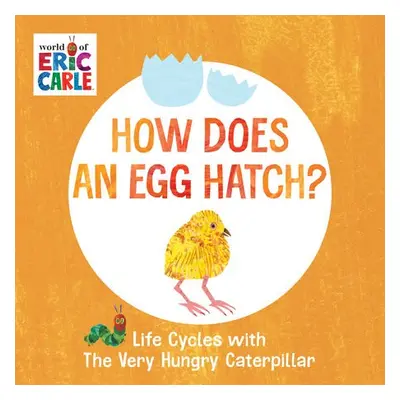 How Does an Egg Hatch? - Carle, Eric