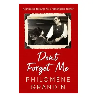 Don't Forget Me - Grandin, Philomene