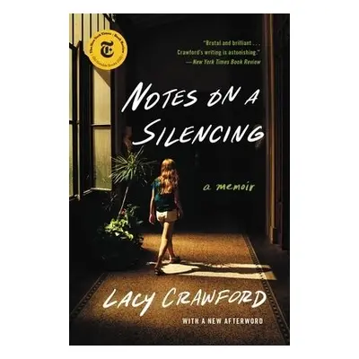 Notes on a Silencing : A Memoir