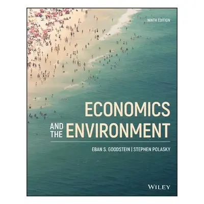 Economics and the Environment - Goodstein, Eban S. (Bard Center for Environmental Policy a The 