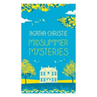 MIDSUMMER MYSTERIES: Secrets and Suspense from the Queen of Crime - Christie, Agatha