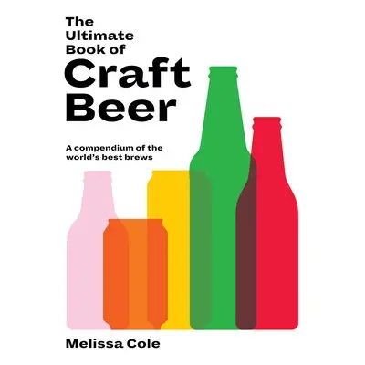 Ultimate Book of Craft Beer - Cole, Melissa