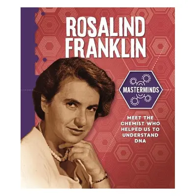 Masterminds: Rosalind Franklin - Howell, Izzi