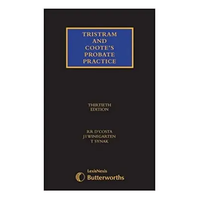 Tristram and Coote's Probate Practice - D'Costa, Roland a Teverson, Paul a Synak, Terry