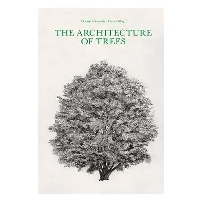 Architecture of Trees - Leonardi, Cesare a Stagi, Franca