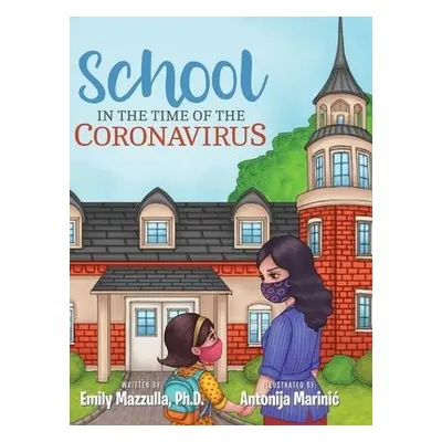 School in the Time of the Coronavirus - Mazzulla, Emily