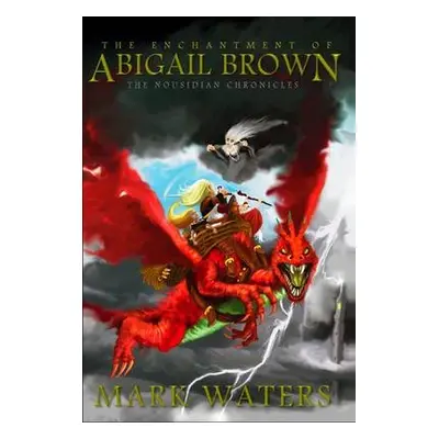 Enchantment of Abigail Brown - Waters, Mark