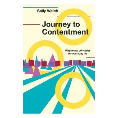 Journey to Contentment - Welch, Sally