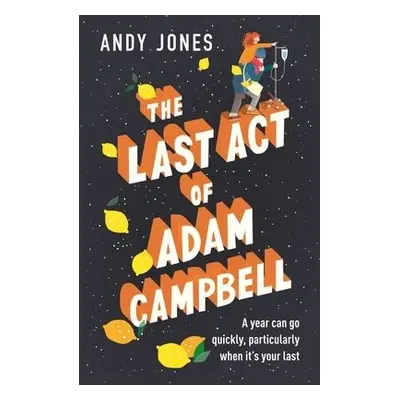 Last Act of Adam Campbell - Jones, Andy