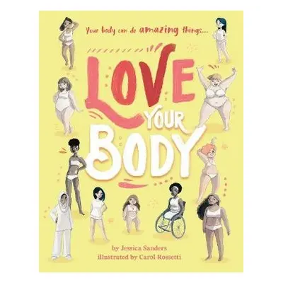 Love Your Body - Sanders, Jessica