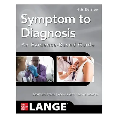 Symptom to Diagnosis An Evidence Based Guide, Fourth Edition - Stern, Scott a Cifu, Adam S. a Al