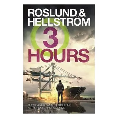 Three Hours - Roslund, Anders a Hellstroem, Boerge