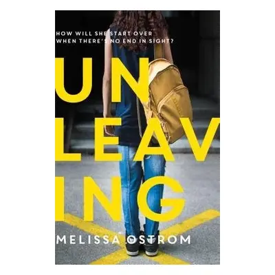 Unleaving - Ostrom, Melissa