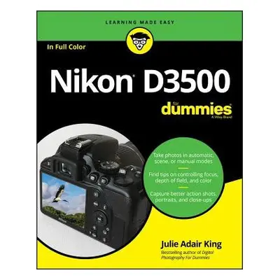 Nikon D3500 For Dummies - King, Julie Adair (Indianapolis, Indiana)