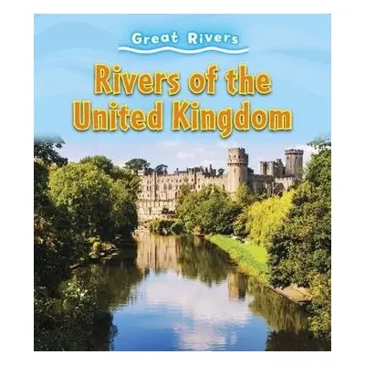 Rivers of the United Kingdom - Brereton, Catherine