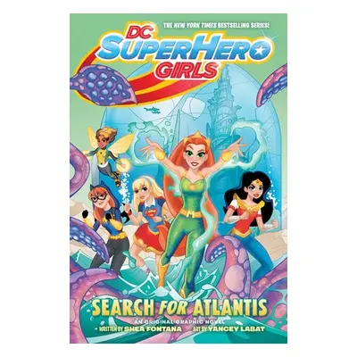 DC Super Hero Girls: Search for Atlantis - Fontana, Shea