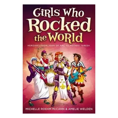 Girls Who Rocked the World 2 - Roehm McCann, Michelle (Michelle Roehm McCann)