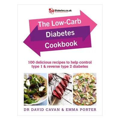 Low-Carb Diabetes Cookbook - Cavan, Dr David a Porter, Emma