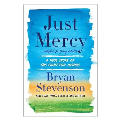 Just Mercy - Stevenson, Bryan A.