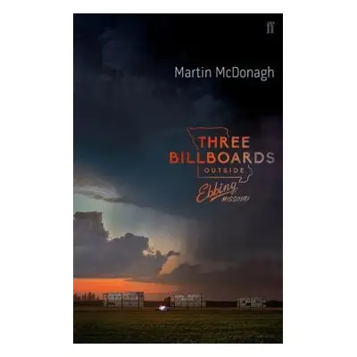 Three Billboards Outside Ebbing, Missouri - McDonagh, Martin