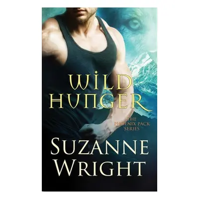 Wild Hunger - Wright, Suzanne