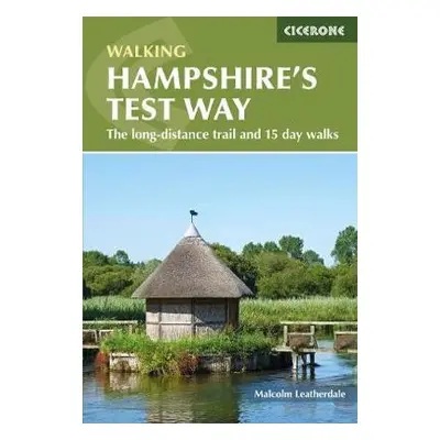 Walking Hampshire's Test Way - Leatherdale, Malcolm