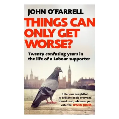 Things Can Only Get Worse? - O'Farrell, John