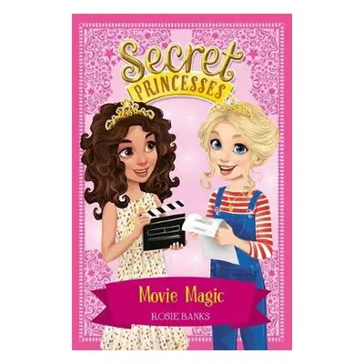 Secret Princesses: Movie Magic - Banks, Rosie