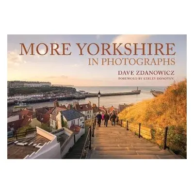 More Yorkshire in Photographs - Zdanowicz, Dave