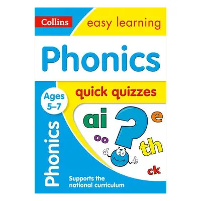 Phonics Quick Quizzes Ages 5-7 - Collins Easy Learning