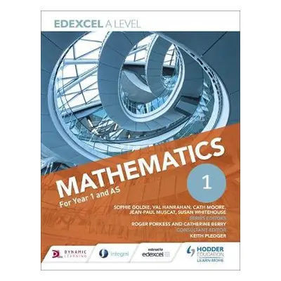 Edexcel A Level Mathematics Year 1 (AS) - Goldie, Sophie a Whitehouse, Susan a Hanrahan, Val a M