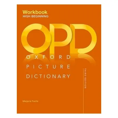 Oxford Picture Dictionary: High Beginning Workbook - Adelson-Goldstein, Jayme a Shapiro, Norma