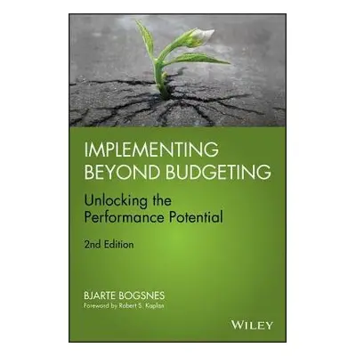 Implementing Beyond Budgeting - Bogsnes, Bjarte