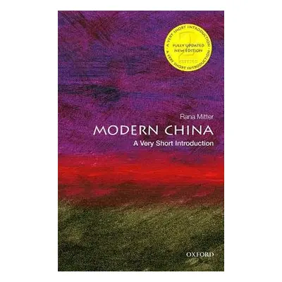 Modern China: A Very Short Introduction - Mitter, Rana (Professor of the History and Politics of