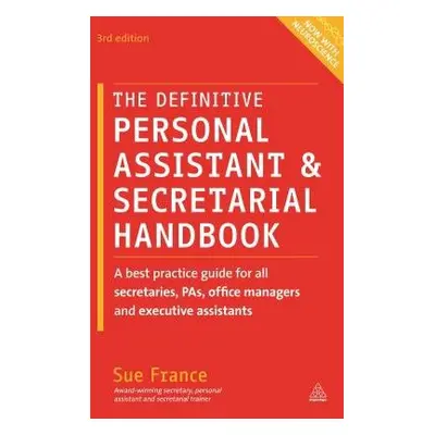 Definitive Personal Assistant a Secretarial Handbook - France, Sue