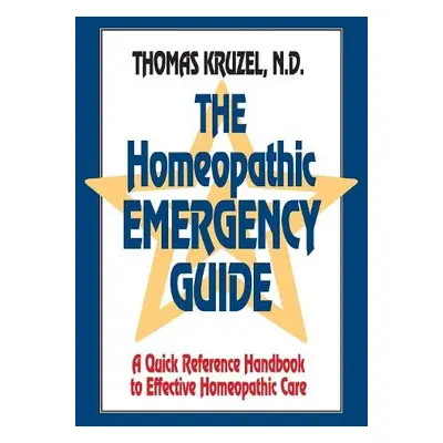 Homeopathic Emergency Guide - Kruzel, Thomas