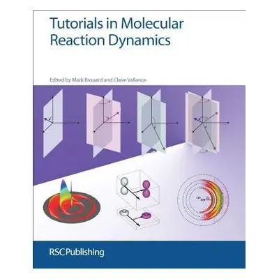 Tutorials in Molecular Reaction Dynamics