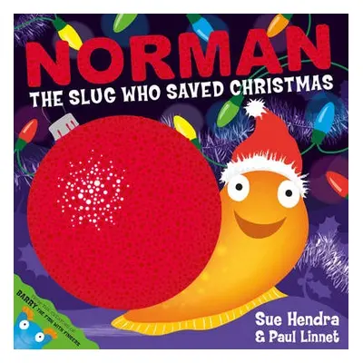 Norman the Slug Who Saved Christmas - Hendra, Sue a Linnet, Paul