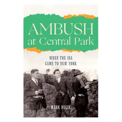 Ambush at Central Park - Bulik, Mark