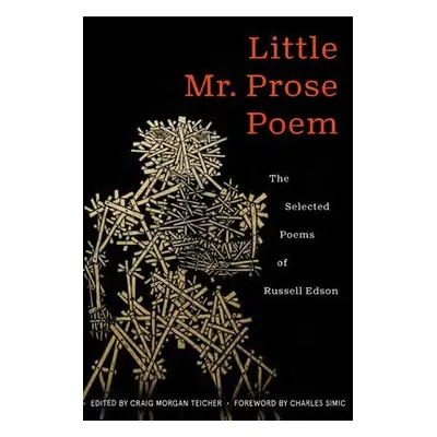 Little Mr. Prose Poem: Selected Poems of Russell Edson - Edson, Rusell