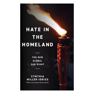 Hate in the Homeland - Miller-Idriss, Cynthia