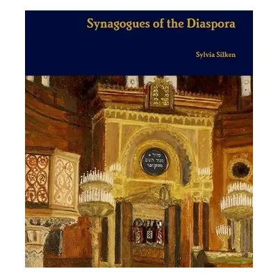 Synagogues of the Diaspora - Silken, Sylvia