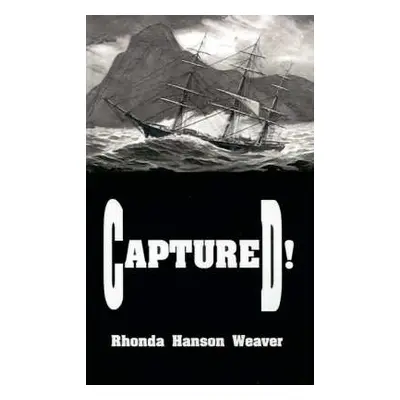 Captured! - Weaver, Rhonda Hanson