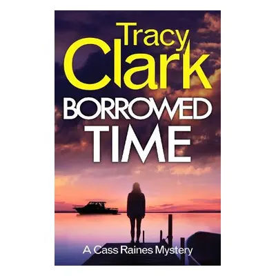 Borrowed Time - Clark, Tracy