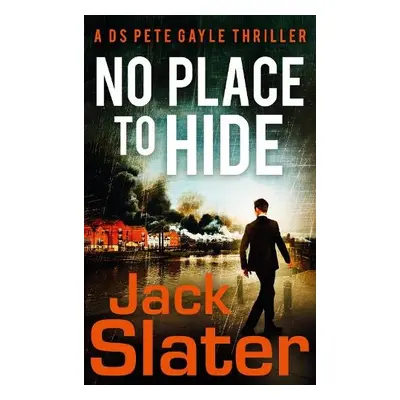 No Place to Hide - Slater, Jack